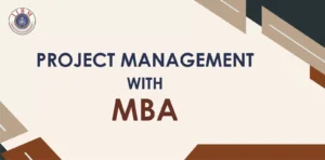 THE ART OF PROJECT MANAGEMENT WITH MBA