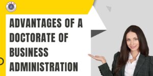 Uncovering the Benefits of a Doctorate of Business Administration
