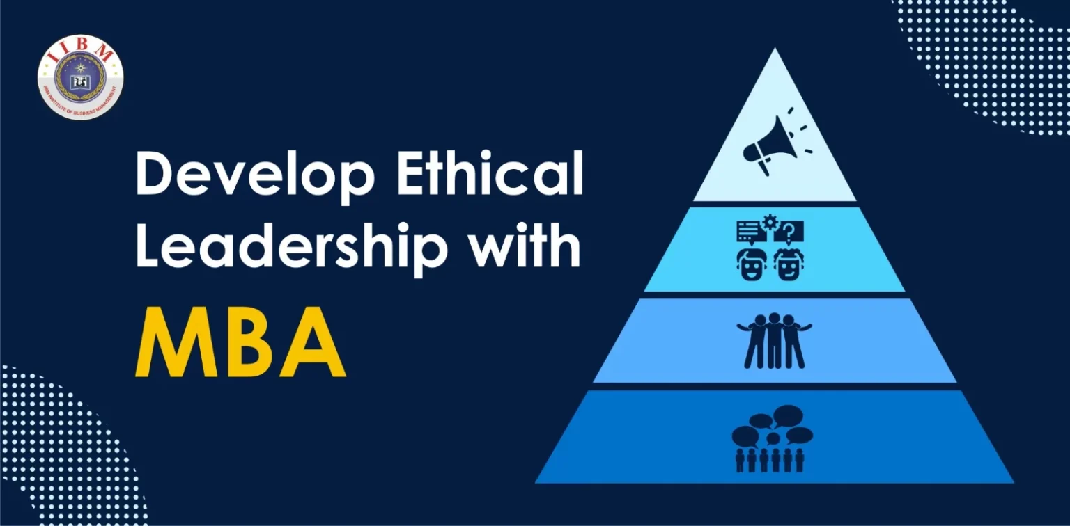 Ethical Leadership in MBA: Guiding Principles for Tomorrow’s Managers