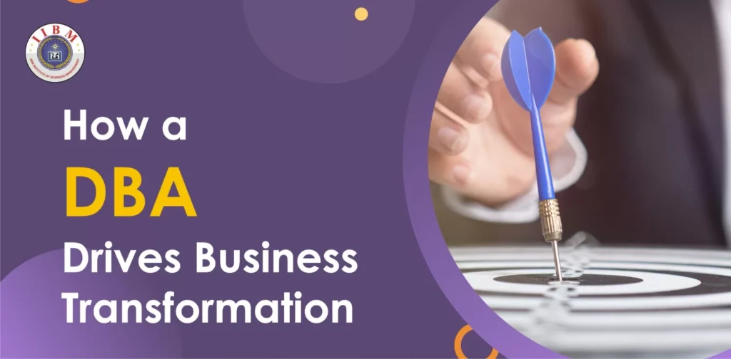 Beyond the MBA: How a DBA Drives Business Transformation