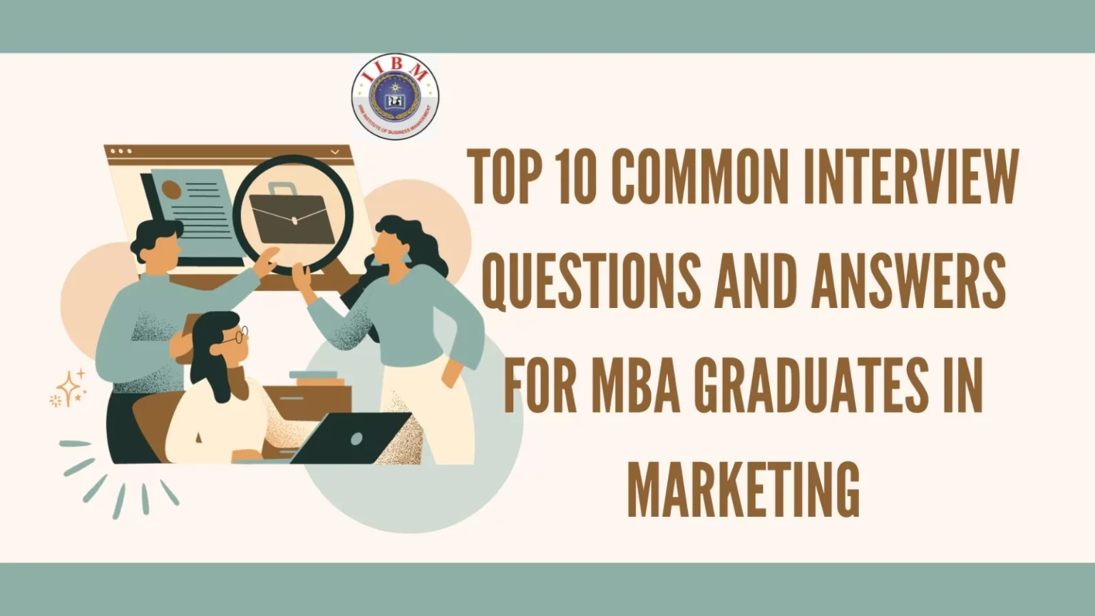 Top 10 Common Interview Questions and Answers for MBA Graduates in Marketing
