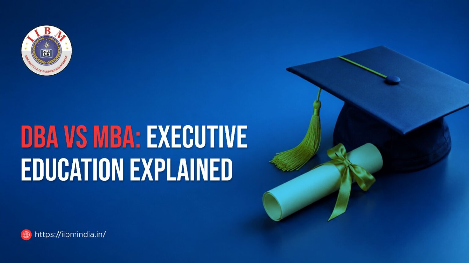 DBA vs MBA: Executive Education Explained